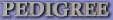 PEDIGREE.jpg (4241 bytes)